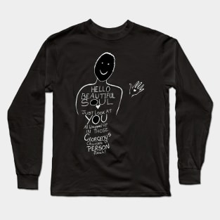 Hello Beautiful Soul Long Sleeve T-Shirt